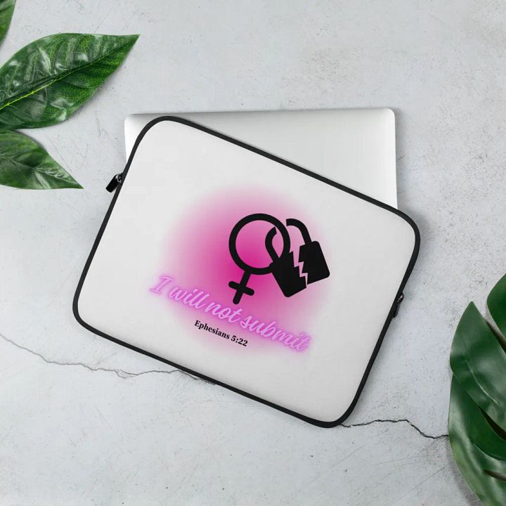 Laptop Sleeve - I Will Not Submit product image (3)