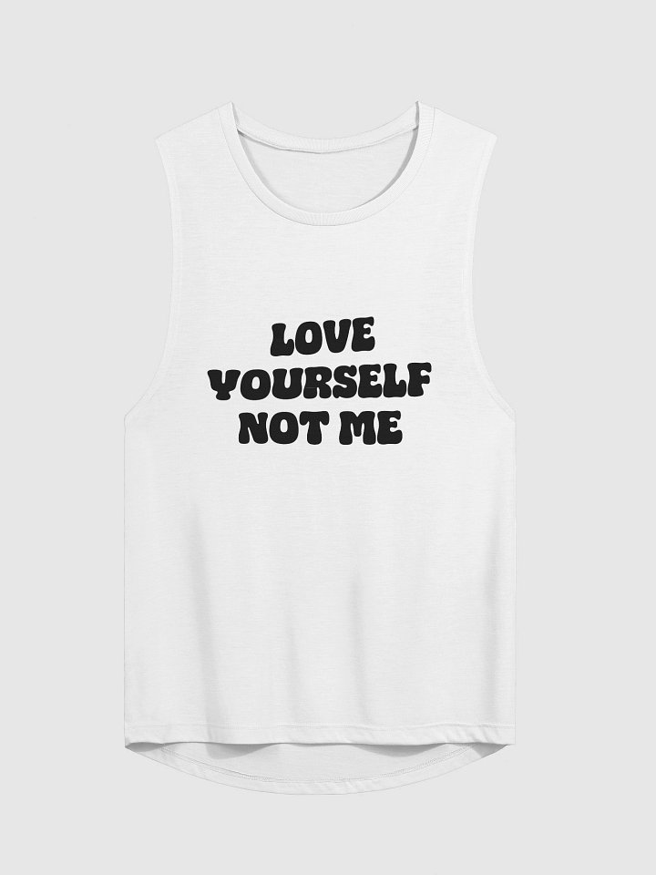 LOVE YOURSELF NOT ME Flowy Muscle Tank product image (1)