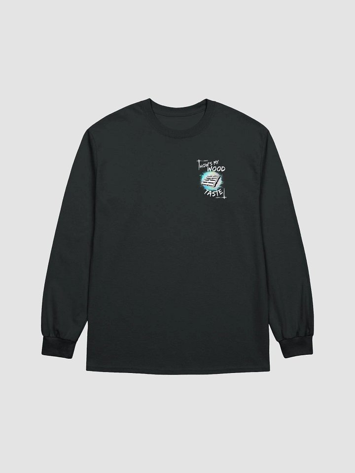 How's My Wood Long Sleeve Tee product image (1)