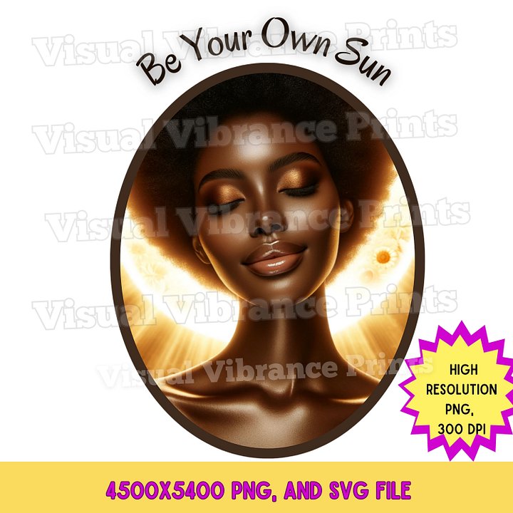 Be Your Own Sun Black Girl PNG, INSTANT DOWNLOAD product image (1)