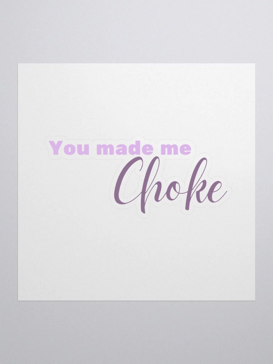You made me choke, quote sticker, pink product image (2)