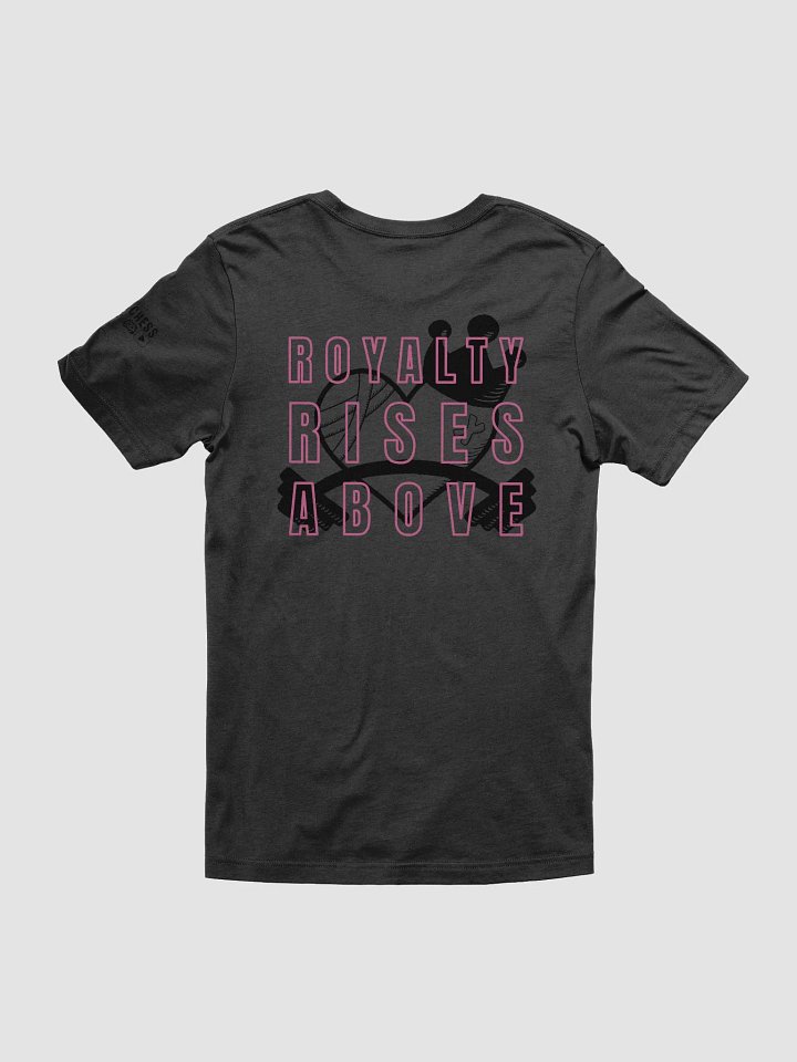 Royalty Rises Above Tee product image (2)