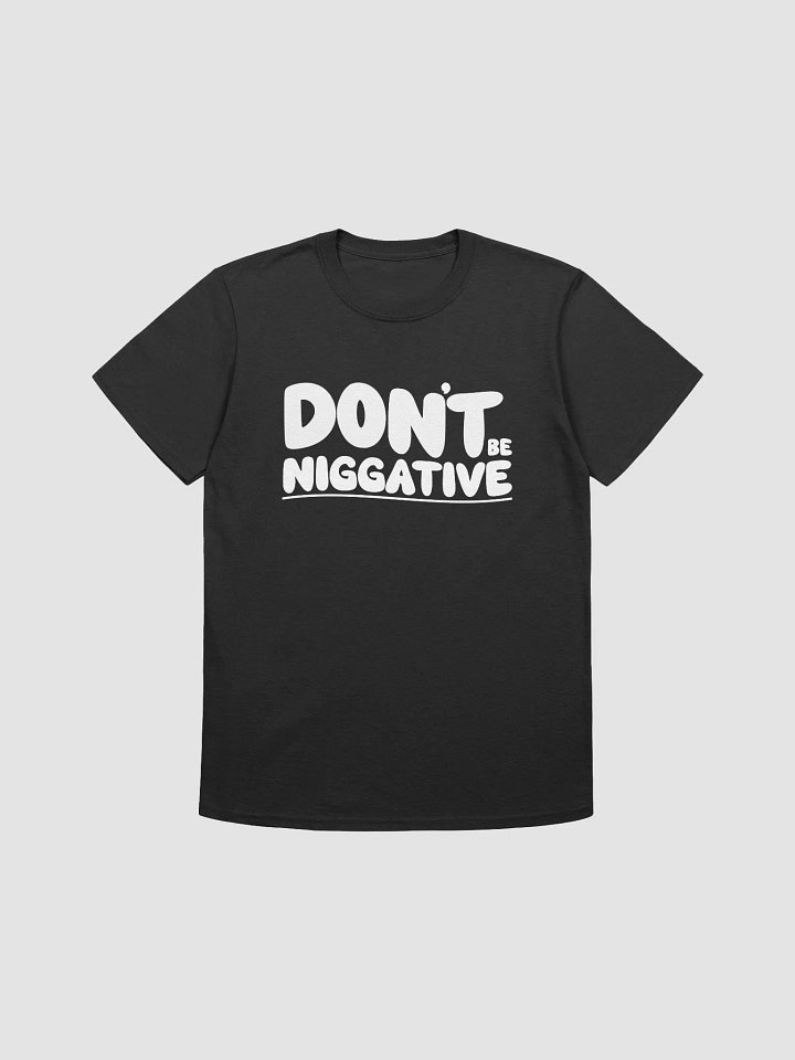 DON'T BE NEGATIVE product image (1)