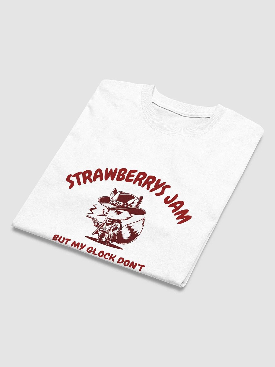 STRAWBERRYS JAM BUT MY GLOCK DON'T TEE product image (4)