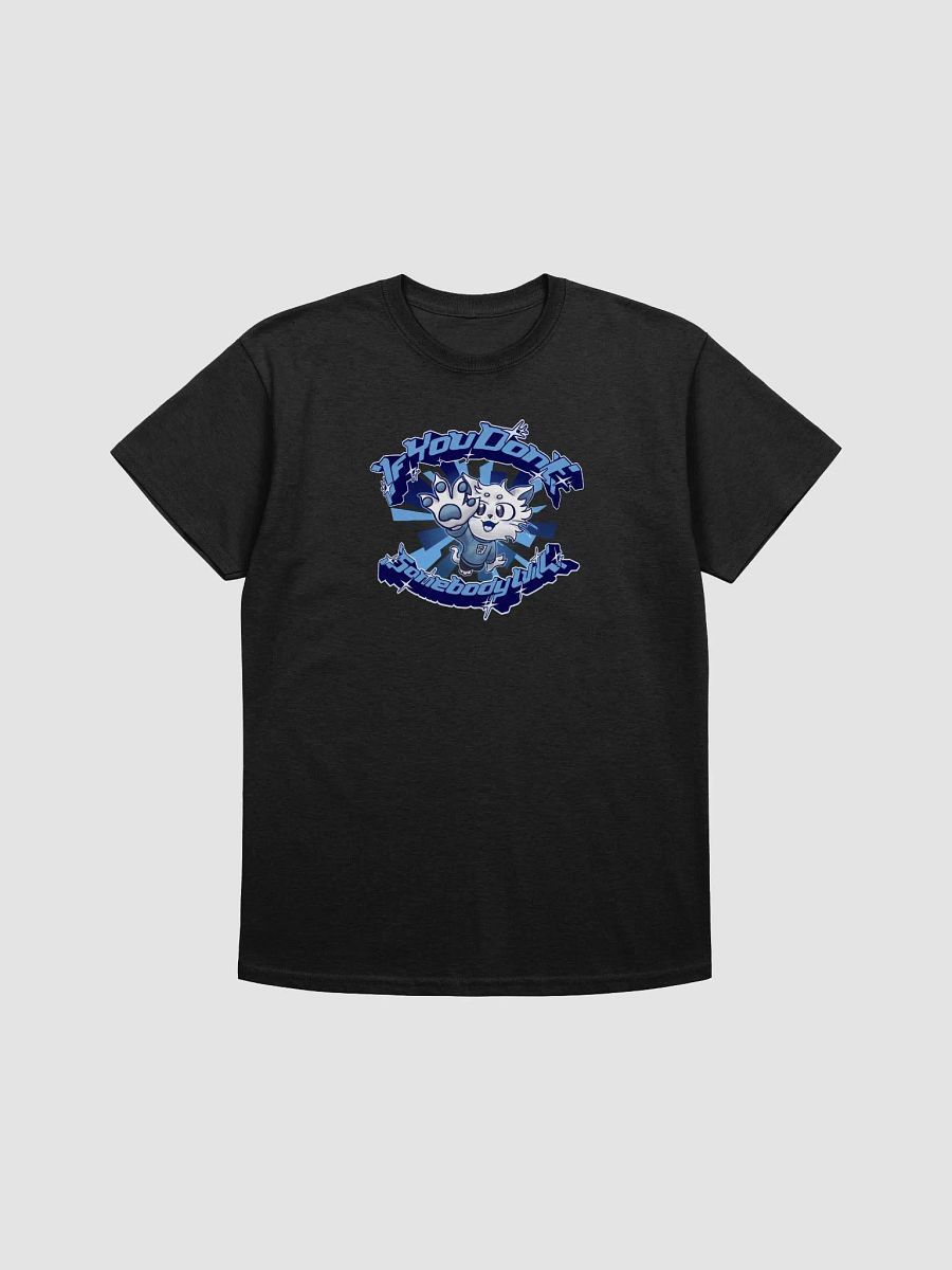 If you don't (Blue) - Premium T-Shirt (Unisex) product image (1)