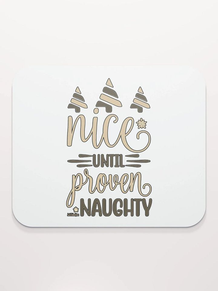 NICE UNTIL PROVEN NAUGHTY product image (2)