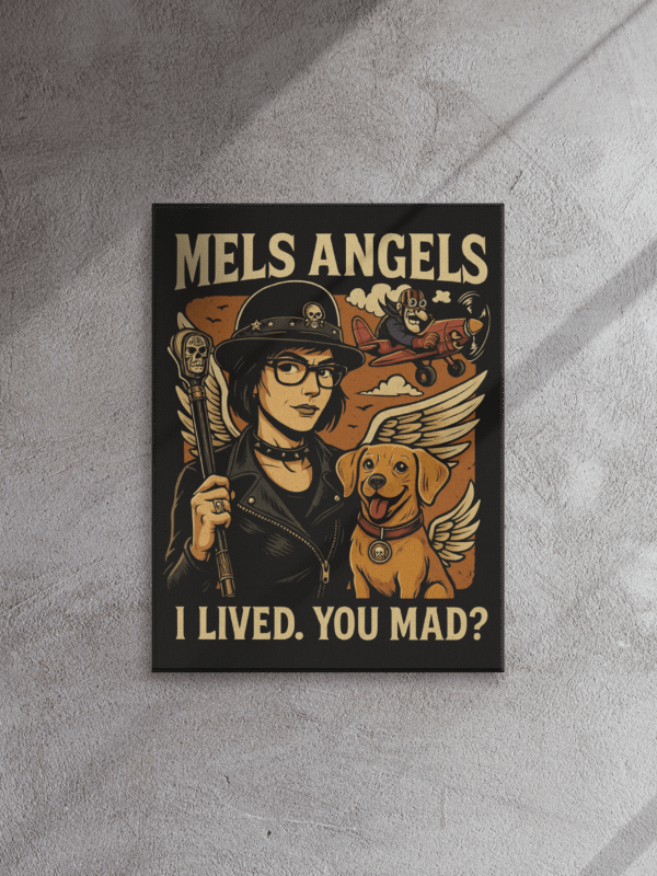 Mels Angels “I Lived. You Mad?” Poster – Rebel Dog & Rider Canvas Wall Art product image (1)