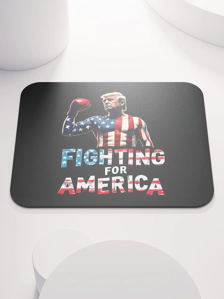 Mouse Pad: Trump, Fighting for America product image (1)