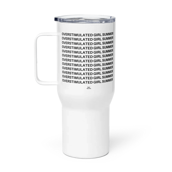 OVERSTIMULATED GIRL SUMMER travel mug product image (1)