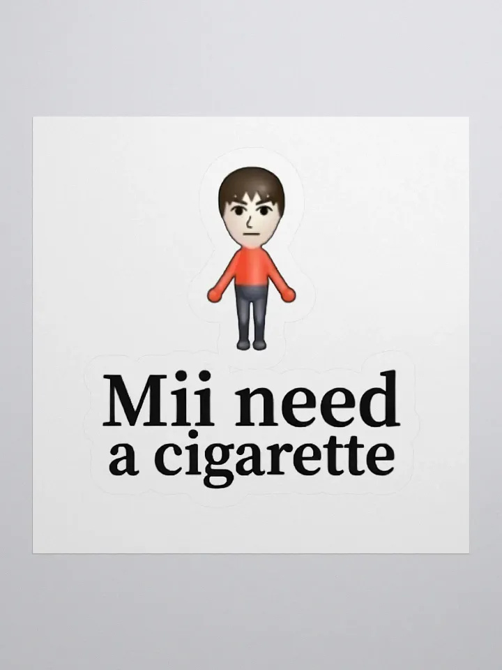 Mii Need A Cigarette Sticker product image (1)