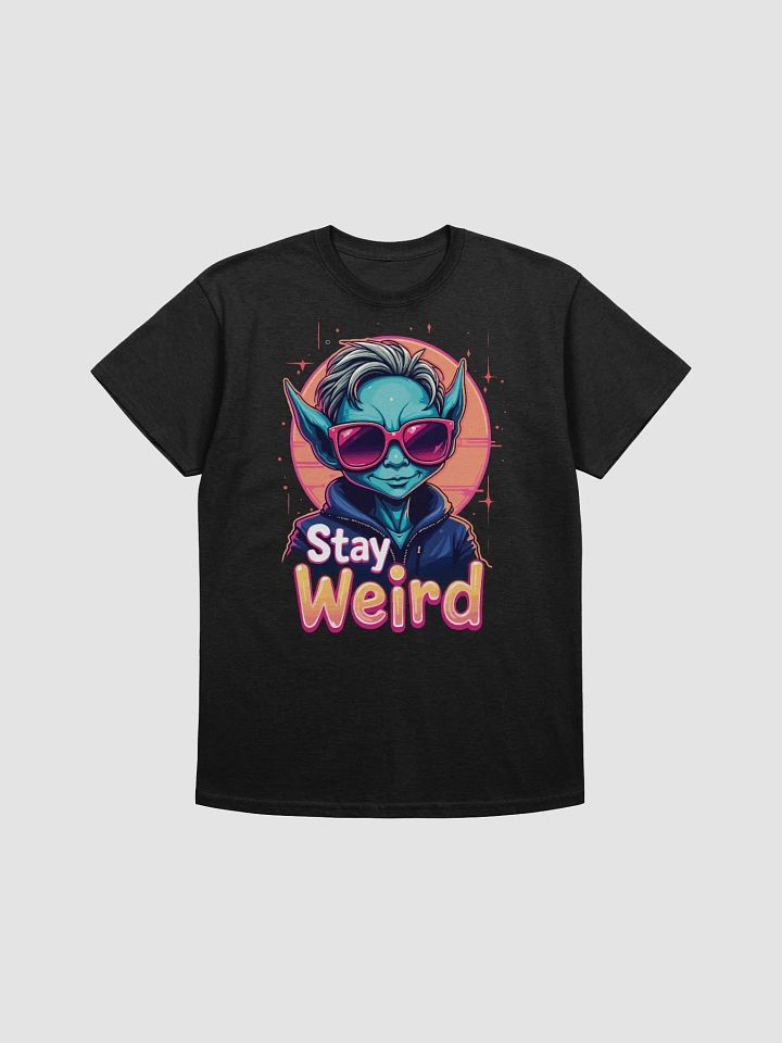 Stay Weird Alien T-Shirt product image (1)