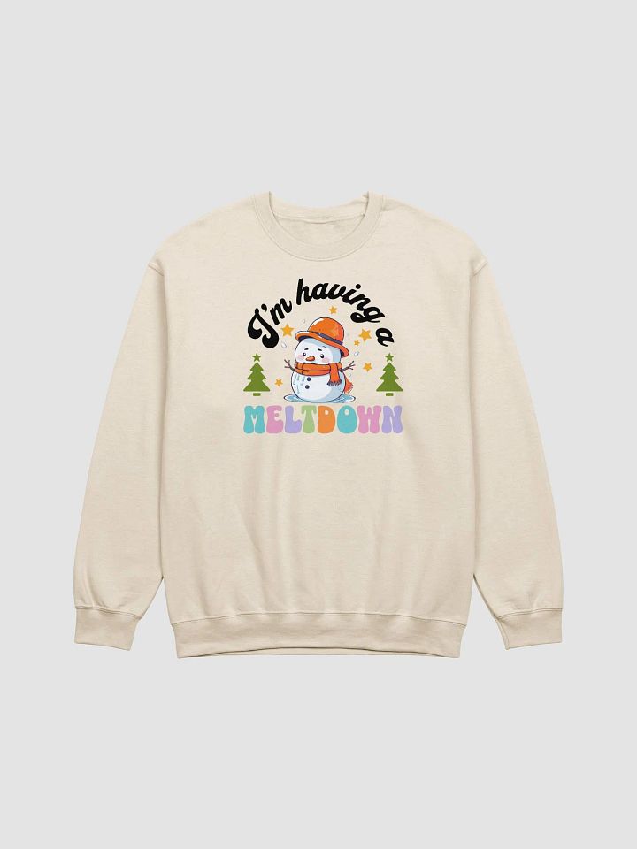 I’m Having a Meltdown Sweatshirt 🎄❄️ product image (2)