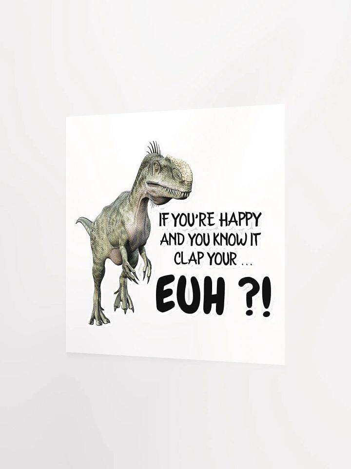 IF YOU'RE HAPPY AND YOU KNOW IT CLAP YOUR... EUH?! product image (9)