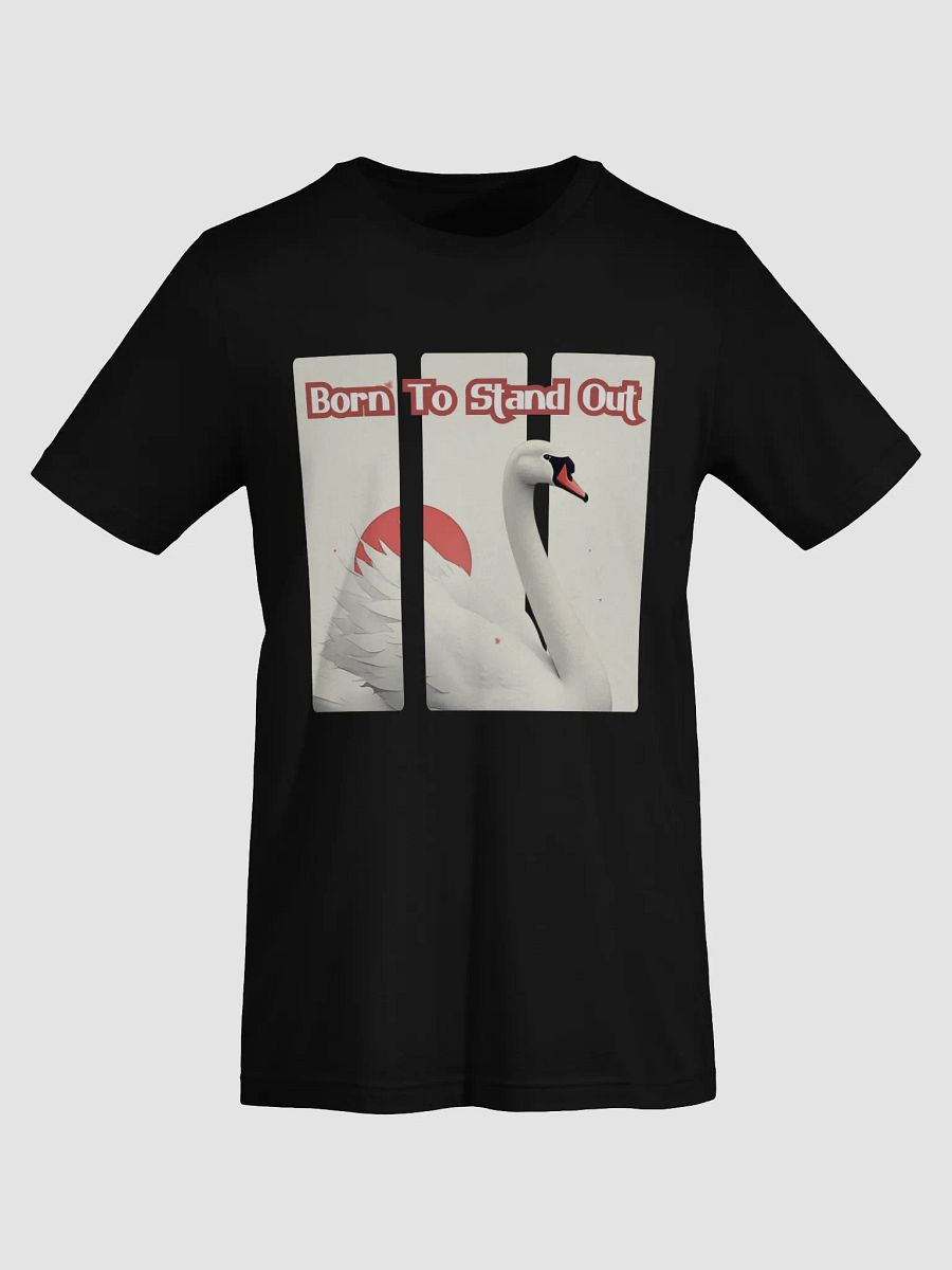 Made to Stand Out T-Shirt #735 product image (3)