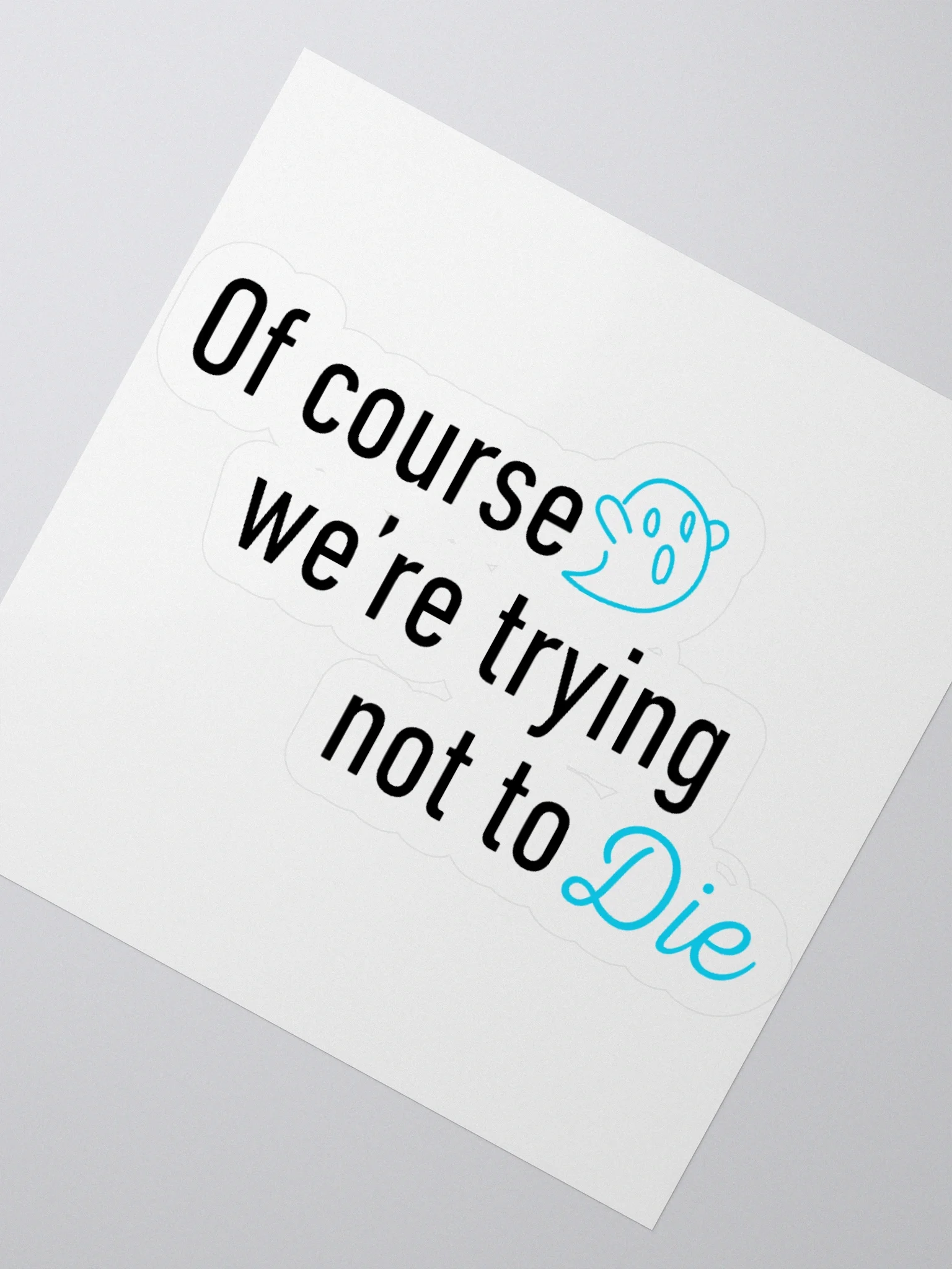 Don't Die Sticker product image (5)