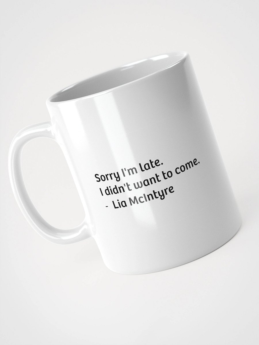 Coffee cup - Sorry I'm Late product image (8)