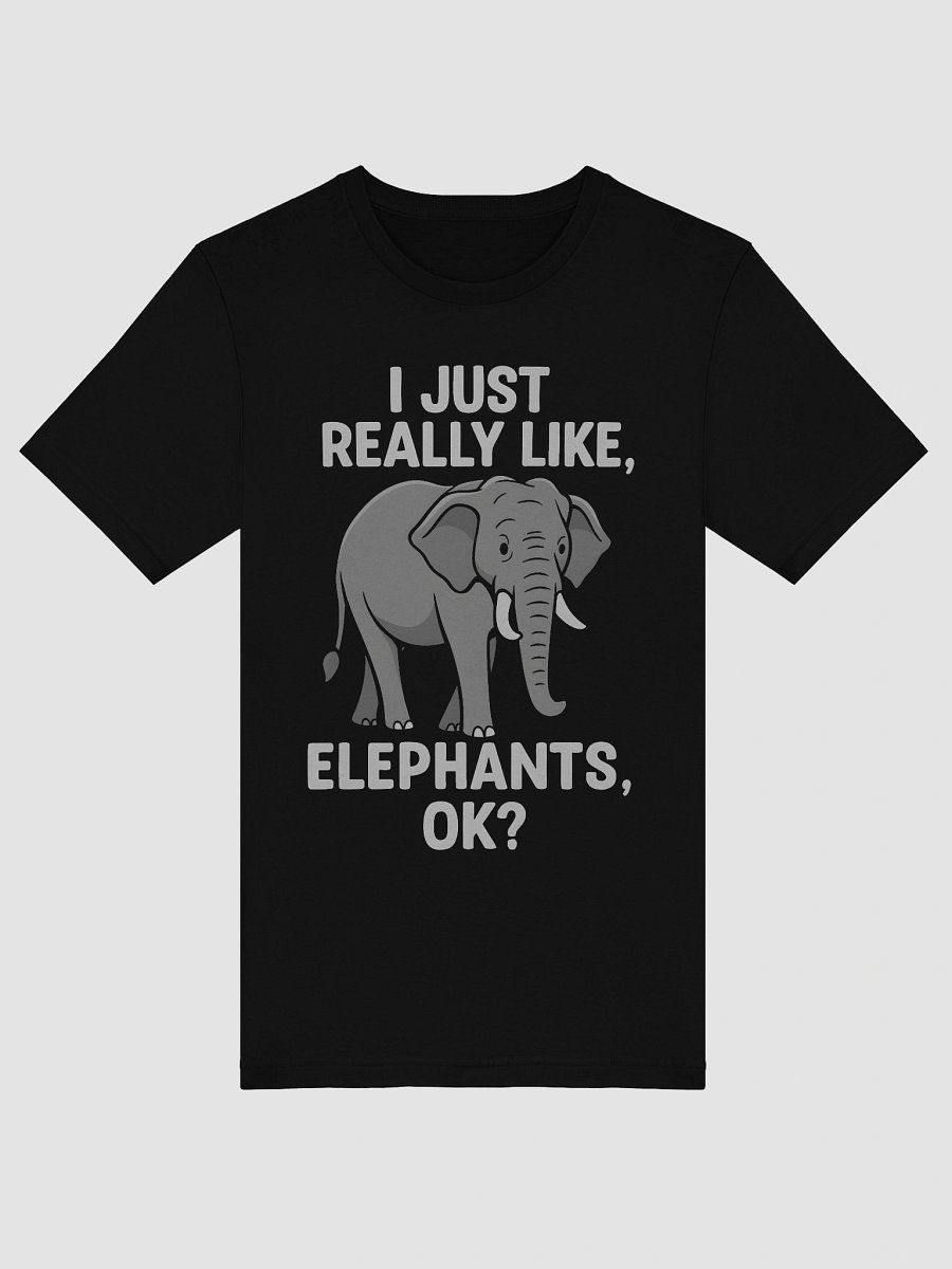 i Just really like elephants ok product image (5)
