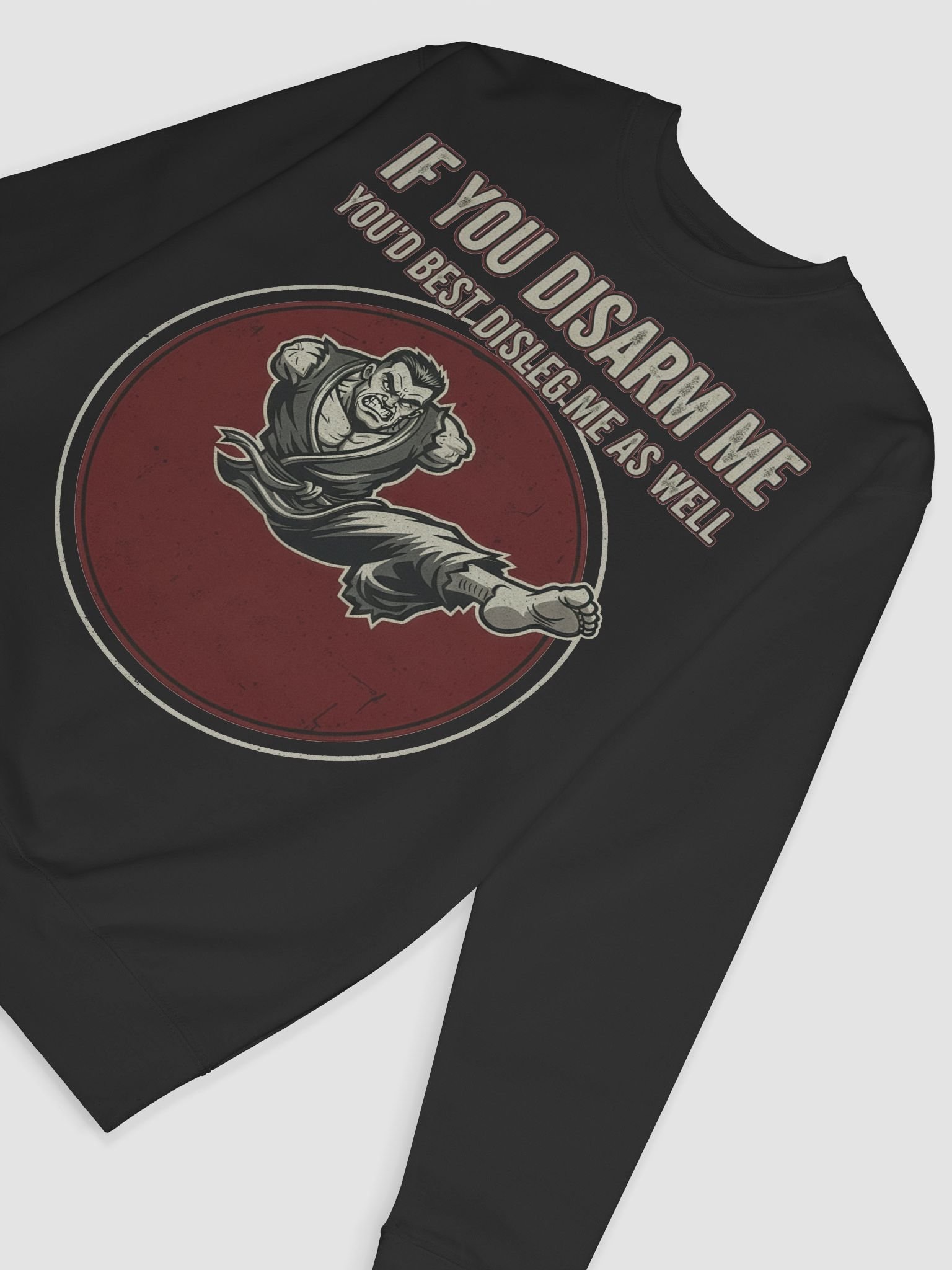 “If You Disarm Me, You’d Best Disleg Me As Well.” – Sweatshirt product image (6)