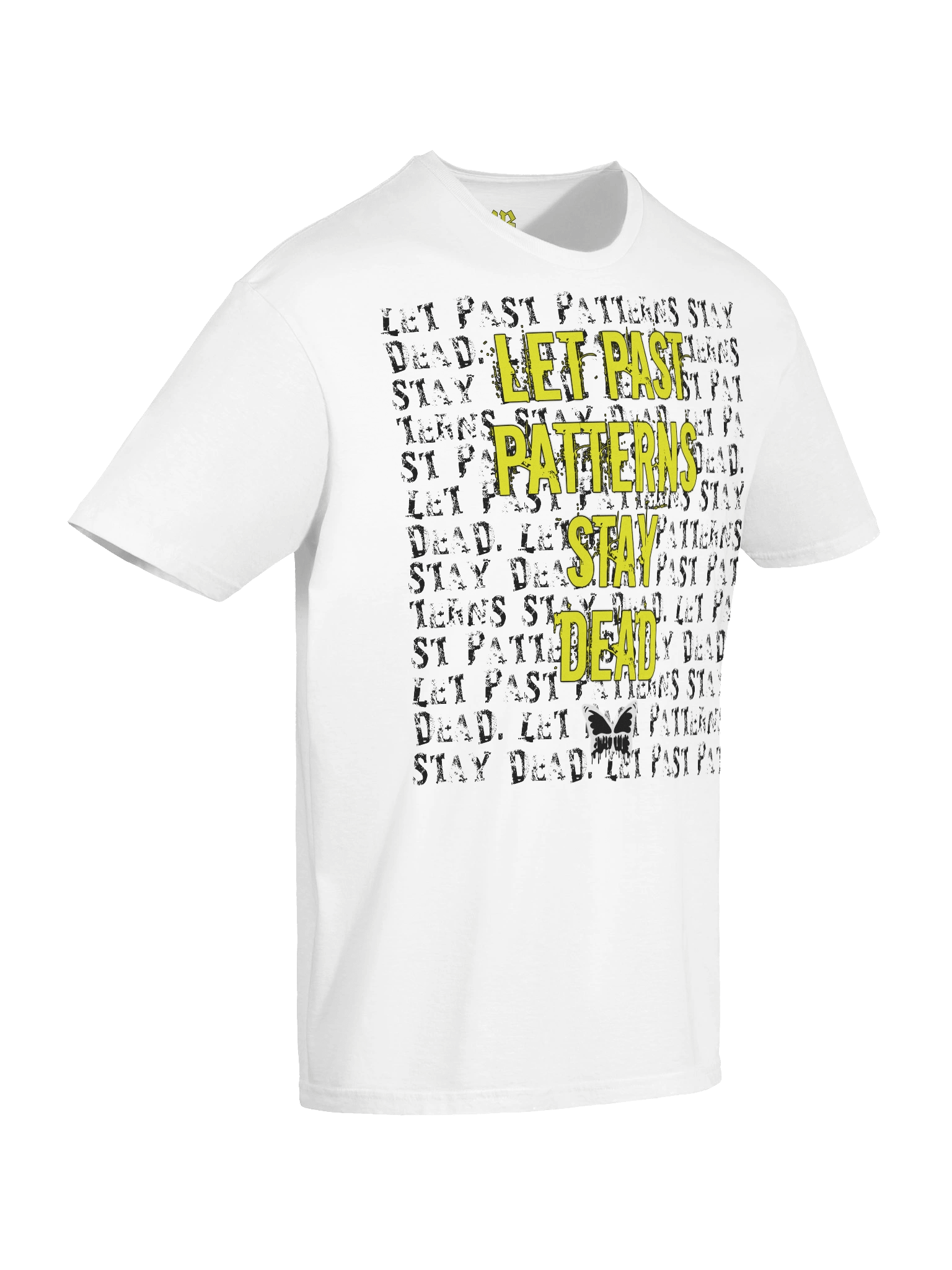 Let Past Patterns Stay Dead T-Shirt product image (10)