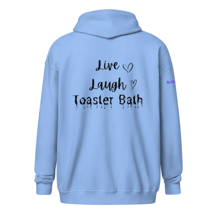 Live Laugh Toaster Bath Zip up Hoodie product image (13)
