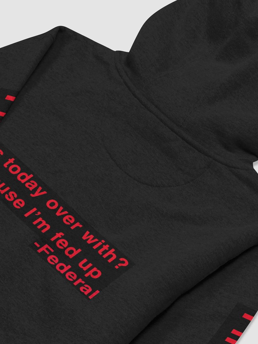 'Cause I'm fed up Hoodie product image (12)