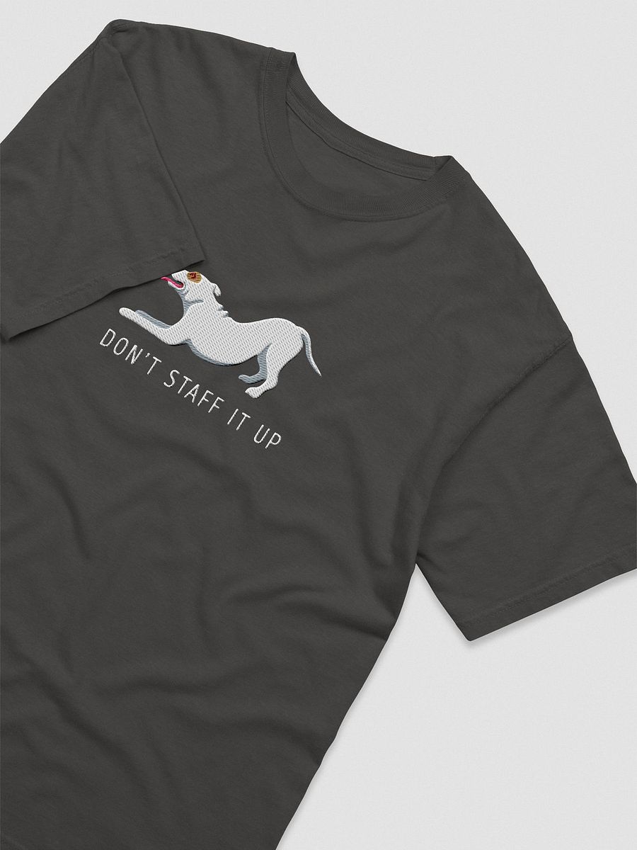 Don't Staff It Up T-Shirt(Embroidered) of a Staffordshire Terrier(White) product image (5)