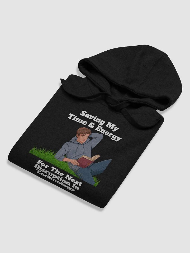 Saving My Time nd Energy For The Next Disruption - Hoodie product image (2)