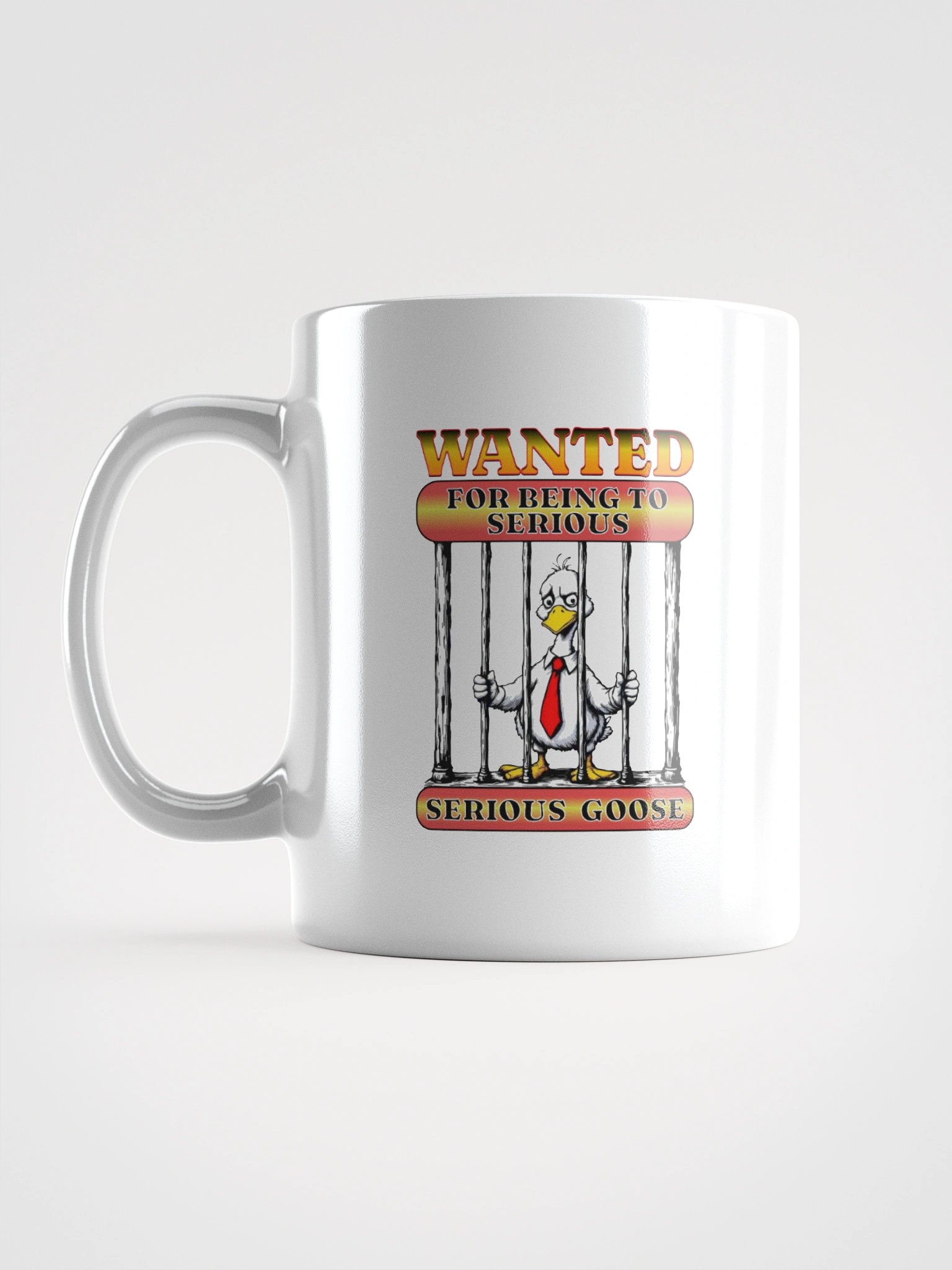 Wanted For Being To Serious Goose Mug product image (11)