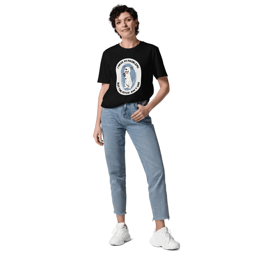 I Have 99 Problems - Funny T-Shirt For Singers and Dog Lovers product image (7)