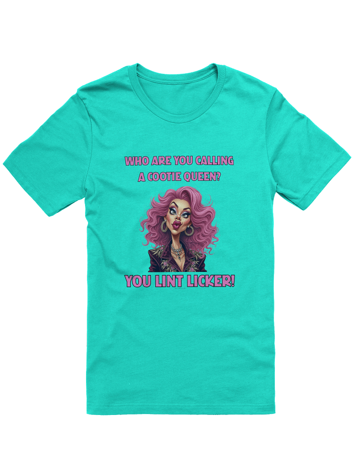 [BJ Designs] Cootie Queen Lint Licker Unisex Graphic Tee product image (1)