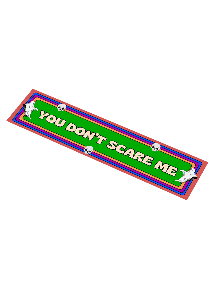 You Don’t Scare Me – Retro Horror Vibes Bumper Sticker product image (1)