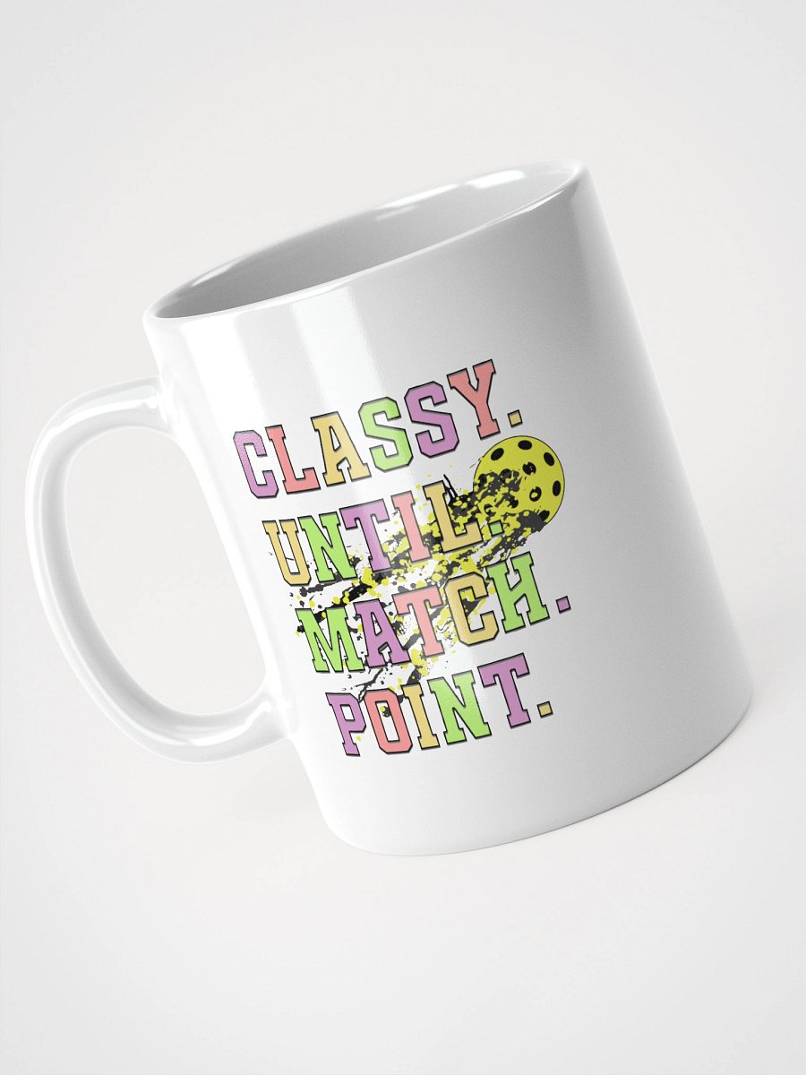 Classy Until Match Point Pickleball Mug product image (2)