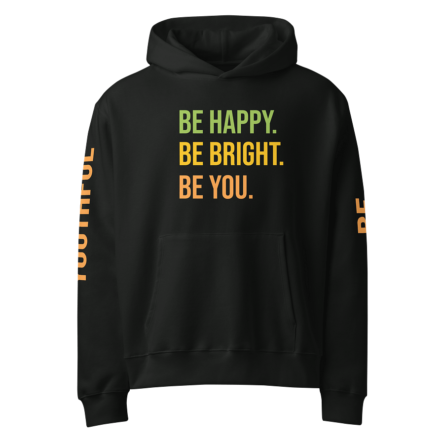 Be Happy. Be Bright. Be You Oversized Hoodie product image (1)