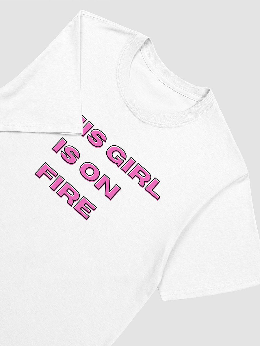 This Girl Is On Fire Women's T-Shirt V1 product image (6)