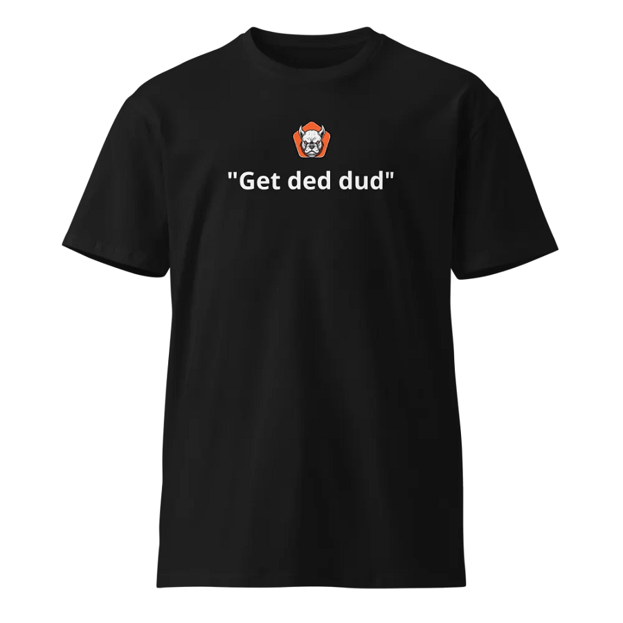 Get ded dud t-shirt product image (1)