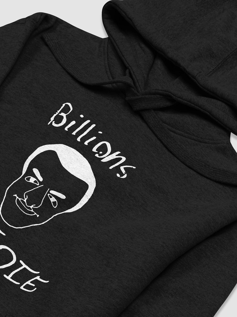 Fishtank Daniel - Billions Must Die Unisex Hoodie (White Print) product image (3)