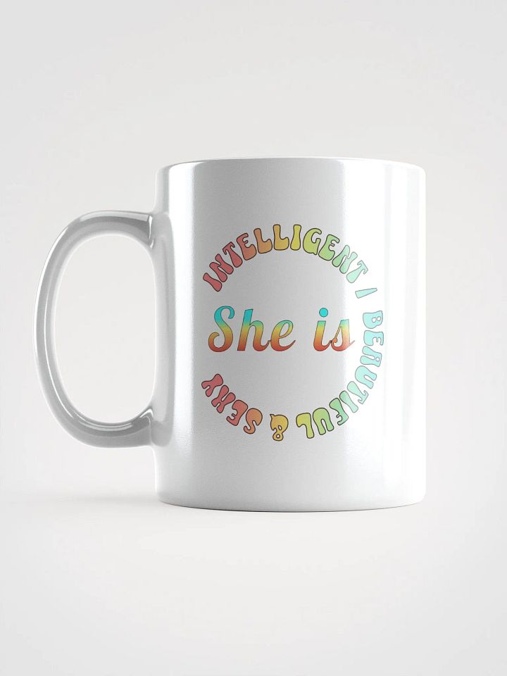 She Is Intelligent Beautiful And Sexy Empowerment Circle White Glossy Mug product image (1)