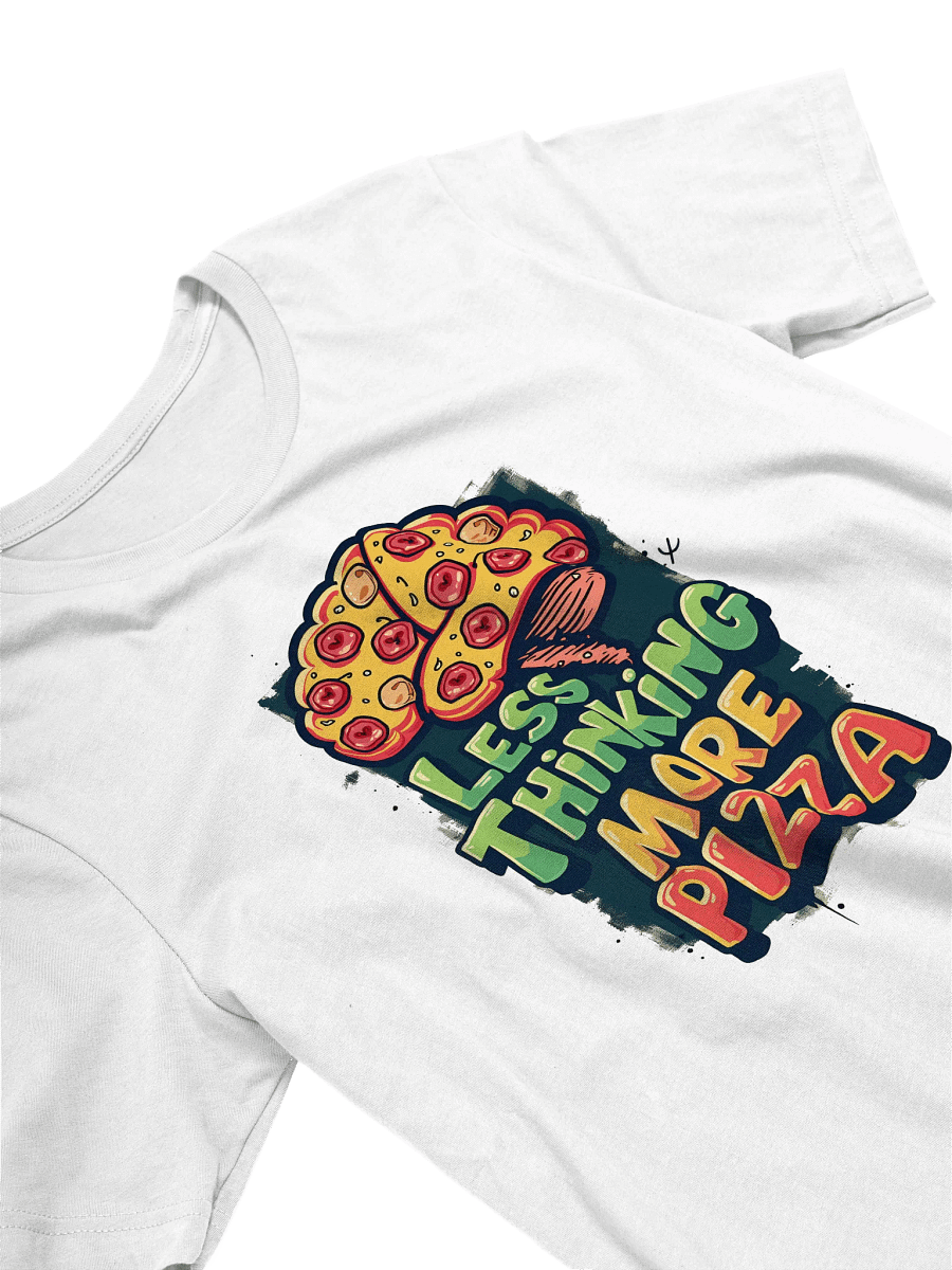 Less thinking, More Pizza product image (3)