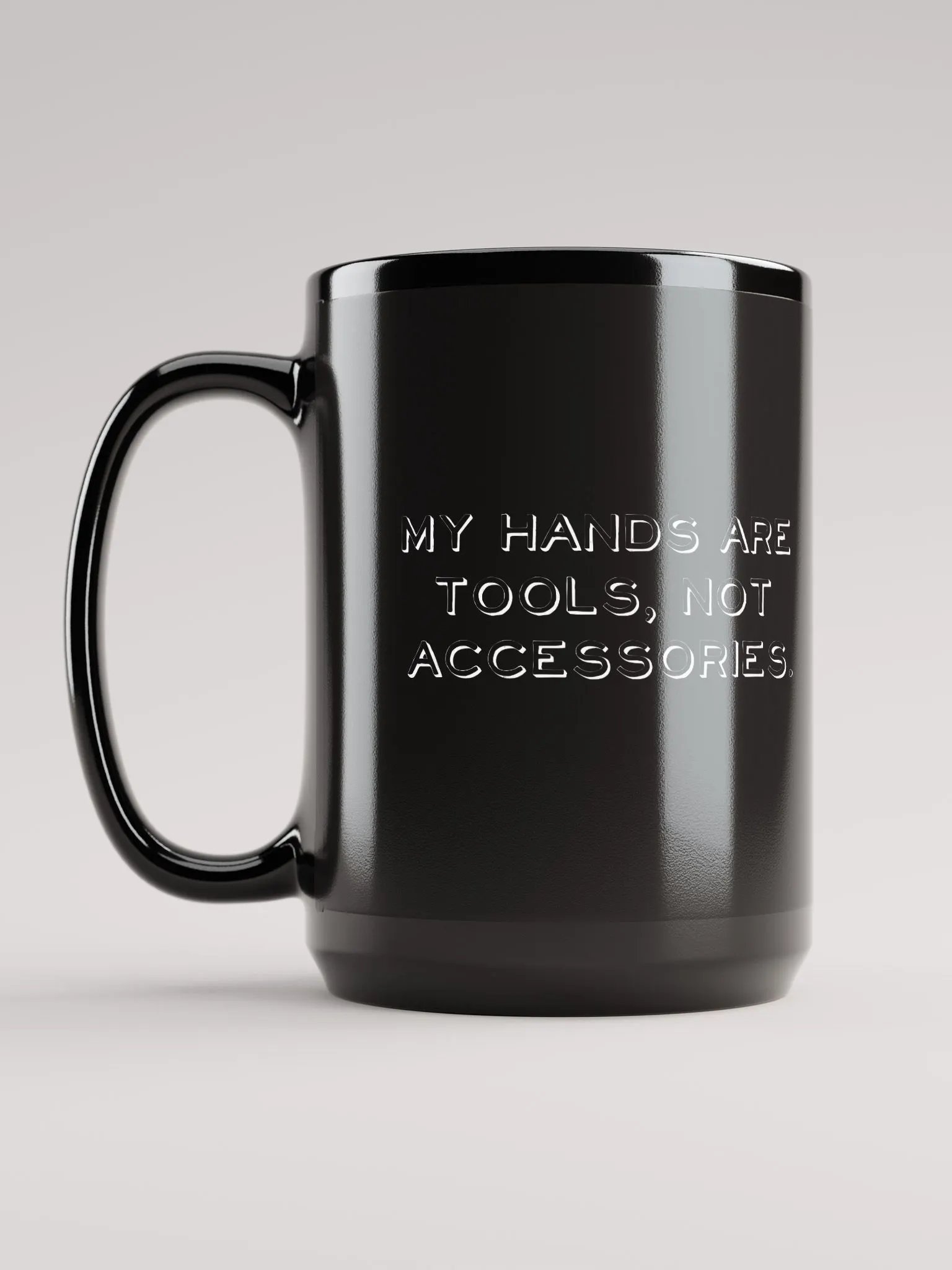 My Hands Are Tools, Not Accessories Big Black Mug product image (6)