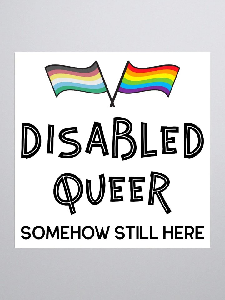 Disabled Queer Still Here stickers product image (1)