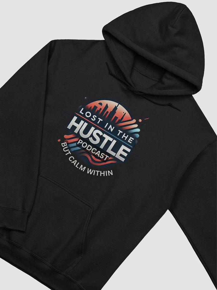 "LOST IN THE HUSTLE" BUT CALM WITHIN PODCAST, Hoodie product image (2)