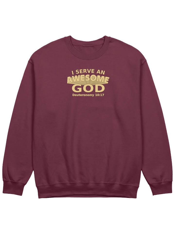 I Serve An Awesome God Sweatshirt product image (1)