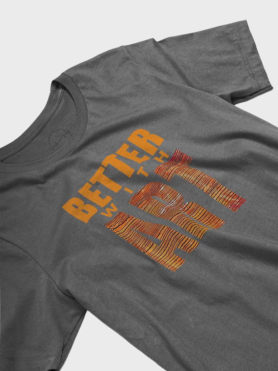 BETTER WITH ART en feugo tee product image (6)