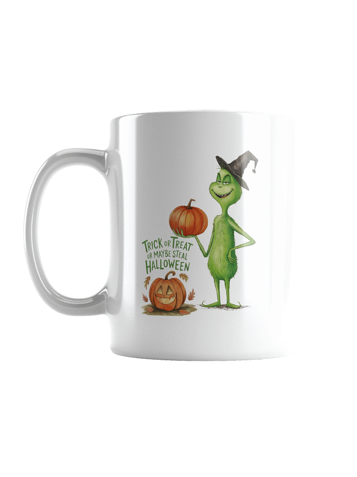 Trick or Treat or Steal Halloween Grinch Mug product image (1)