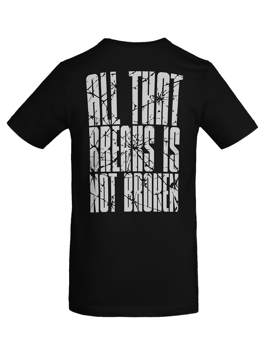 All That Breaks Is Not Broken Tee product image (8)
