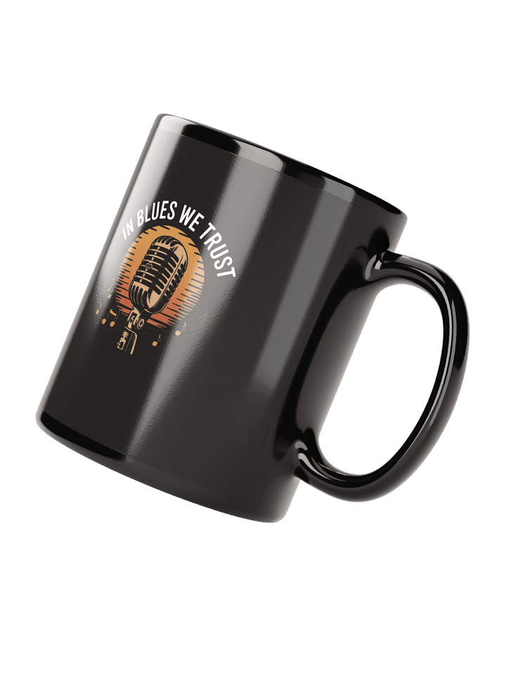 In Blues We Trust – Black Glossy Mug (The Slogan Series) product image (3)
