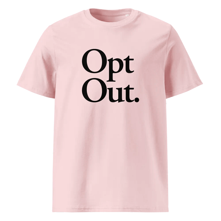 Opt Out Tee - 100% cotton product image (1)