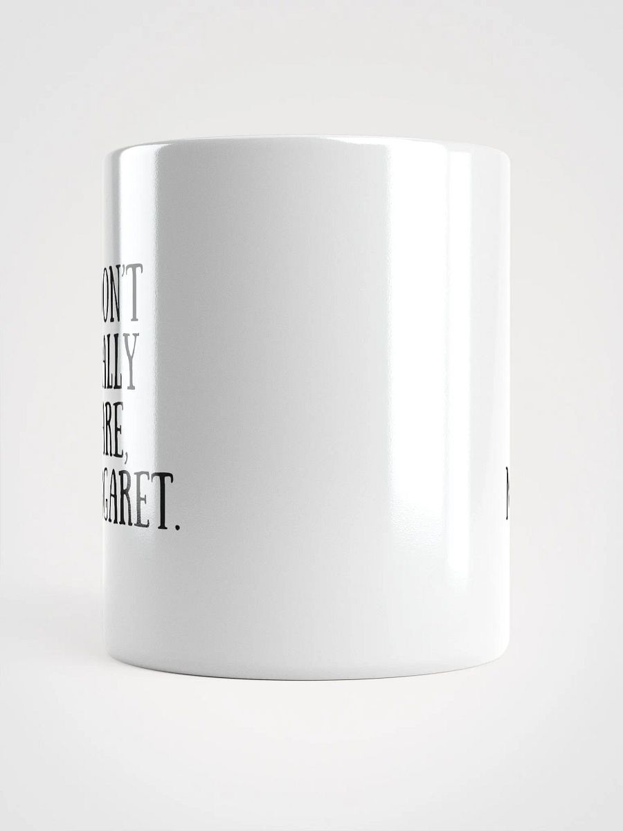I Don't Really Care, Margaret Mug product image (5)