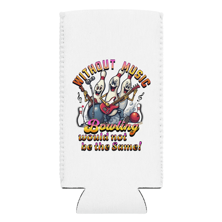 Without Music Bowling Would Not Be The Same Musical Can Cooler product image (2)
