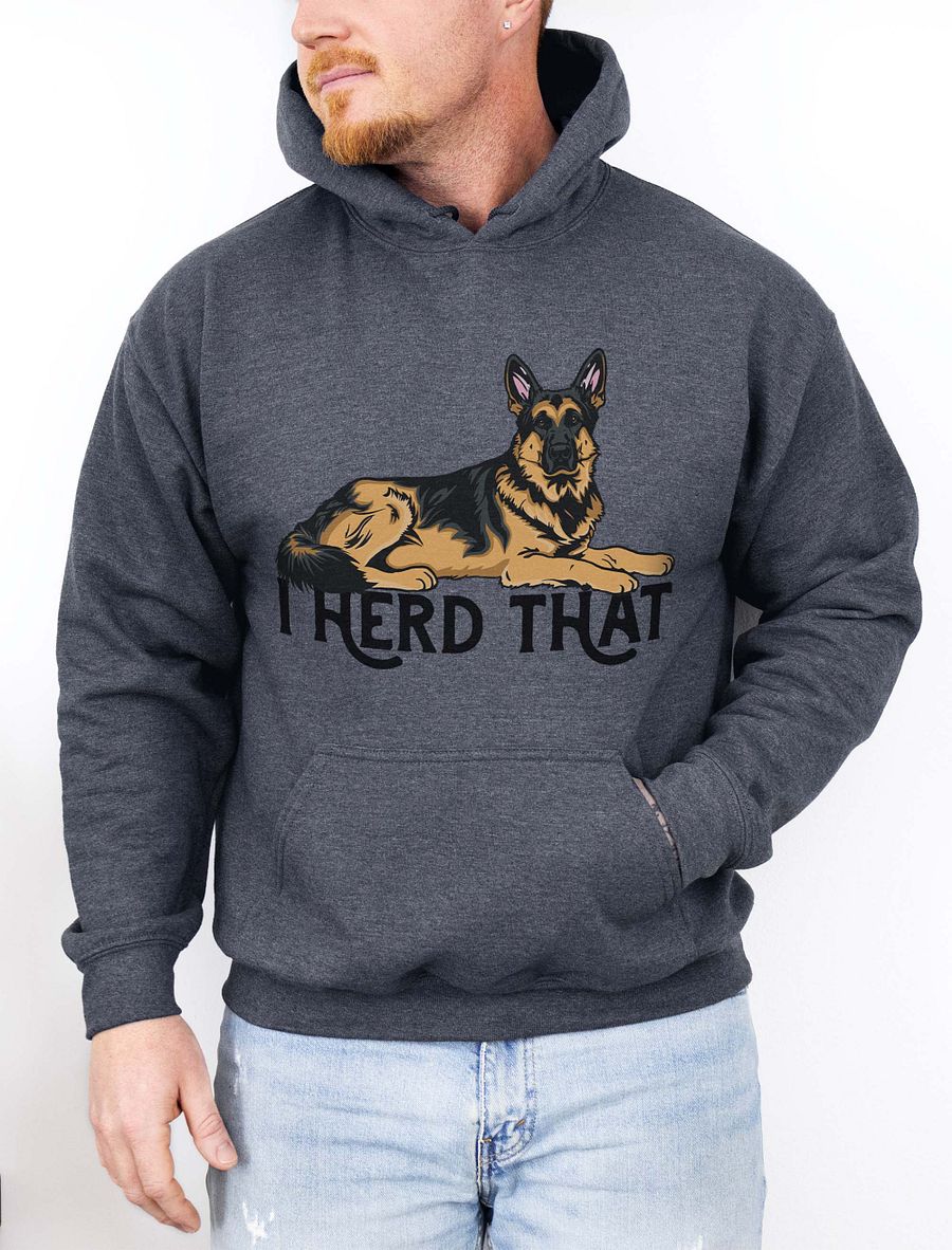 I Herd That German Shepherd 2 | Funny Hooded Sweatshirt for GSD Paw-rents product image (1)
